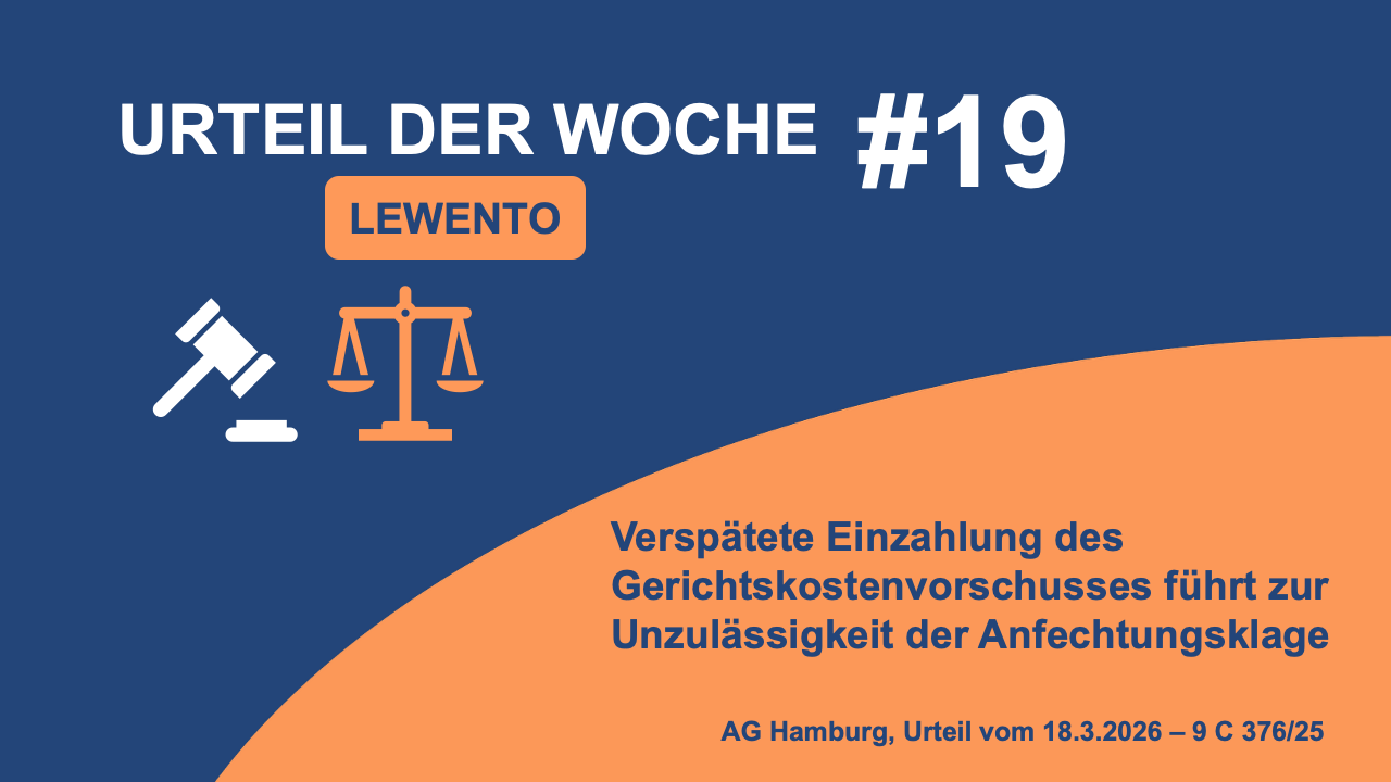 Bild für Urteil der Woche: AG Hamburg: Verspätete Einzahlung des Gerichtskostenvorschusses führt zur Unzulässigkeit der Anfechtungsklage